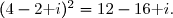 (4-2\text i)^2=12-16\text i.