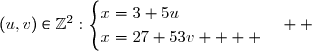   x\text{ est solution de }(S)\quad\Longleftrightarrow\quad \begin{cases} x^2 - x \equiv 1 \ (\text{mod}\ 5) \\ x^2 - x \equiv 13 \ (\text{mod}\ 53)   \end{cases} \\\overset{ { \white{ . } } } {  \phantom{   x\text{ est solution de }(S)}\quad\Longleftrightarrow\quad \begin{cases} x \equiv 3 \ (\text{mod}\ 5) \quad (\text{voir 2. a})\\ (x-27)^2 \equiv 0 \ (\text{mod}\ 53)  \quad (\text{voir 2. b}) \end{cases}  } \\\overset{ { \white{ . } } } {  \phantom{   x\text{ est solution de }(S)}\quad\Longleftrightarrow\quad \begin{cases} x \equiv 3 \ (\text{mod}\ 5) \\ x\equiv 27 \ (\text{mod}\ 53)   \end{cases}  } \\\overset{ { \white{ . } } } {  \phantom{   x\text{ est solution de }(S)}\quad\Longleftrightarrow\quad \exists\;(u,v)\in\Z^2:\begin{cases}x=3+5u\\x=27+53v    \end{cases}}  