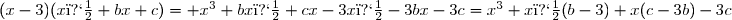 (x-3)(x�+bx+c)= x^3+bx�+cx-3x�-3bx-3c=x^3+x�(b-3)+x(c-3b)-3c