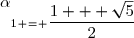 \alpha_1 = \dfrac{1 + \sqrt{5}}{2}