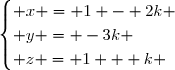 \begin{cases} x = 1 - 2k \\ y = -3k \\ z = 1 + k \end{cases}
