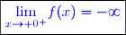 \boxed{\textcolor{blue}{\underset{x\to 0^+}{\lim}f(x)=-\infty}}}}}