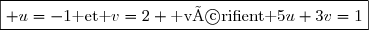 \boxed{ u=-1\text{ et }v=2 \text{ vérifient }5u+3v=1}