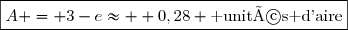 \boxed{A = 3-e\approx  0,28 \text{ unités d'aire}}