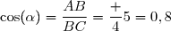 \cos(\alpha)=\dfrac{AB}{BC}=\dfrac 45=0,8