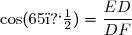 \cos(65�)=\dfrac{ED}{DF}
