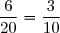 \dfrac{6}{20}=\dfrac{3}{10}