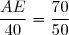 \dfrac{AE}{40}=\dfrac{70}{50}