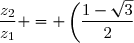 \dfrac{z_{2}}{z_{1}} = \left(\dfrac{1-\sqrt{3}}{2}\right) + \text{i}\left(\dfrac{1+\sqrt{3}}{2}\right)