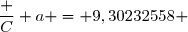 \dfrac C a =	 9,30232558 