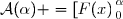 \mathcal{A}(\alpha) =\left[F(x)\right_0^{\alpha}