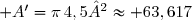 \mathcal A'=\pi\,4,5²\approx 63,617