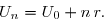 \overset{{\white{.}}}{U_n=U_0+n\,r.}