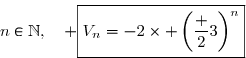 \overset{{\white{.}}}{n\in\N,\quad \boxed{V_n=-2\times \left(\dfrac 23\right)^n}}