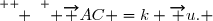 \overset{ { \white{ } } } { \overrightarrow {AC} =k \overrightarrow {u}. }
