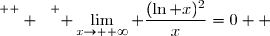 \overset{ { \white{  } } } { \lim\limits_{x\to +\infty} \dfrac{(\ln x)^2}{x}=0  }