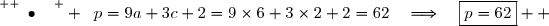 &nbsp;&nbsp;\overset{ { \white{ . } } }{\bullet} {\white{x}}p=9a+3c+2=9\times6+3\times2+2=62\quad\Longrightarrow\quad\boxed{p=62}  