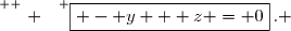 \overset{ { \white{ . } } } {\boxed{ - y + z = 0}\,. }