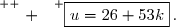 \overset{ { \white{ . } } } {\boxed{u=26+53k}}\,.