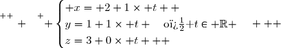\overset{ { \white{ . } } } { \begin{cases} x= 2+1\times t  \\y=1+1\times t \quad\text{o� }t\in \R \\z=3+0\times t   \end{cases}   }