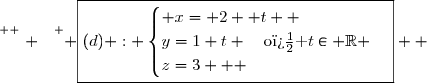 \overset{ { \white{ . } } } { \boxed{(d) : \begin{cases} x= 2+ t  \\y=1+t \quad\text{o� }t\in \R \\z=3   \end{cases}}  }