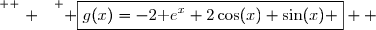 \overset{ { \white{ . } } } { \boxed{g(x)=-2\text e^x+2\cos(x)+\sin(x) }  }
