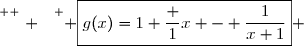 \overset{ { \white{ . } } } { \boxed{g(x)=1+\dfrac 1x - \dfrac{1}{x+1}} }