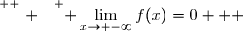 \overset{ { \white{ . } } } { \lim\limits_{x\to -\infty}f(x)=0   }