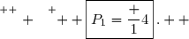 \overset{ { \white{ . } } } {  \boxed{P_1=\dfrac 14}\,.  }