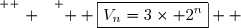 \overset{ { \white{ . } } } {  \boxed{V_n=3\times 2^n}  }