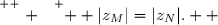 \overset{ { \white{ . } } } {  |z_M|=|z_N|.  }