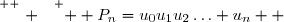 \overset{ { \white{ . } } } {  P_n=u_0u_1u_2\ldots u_n  }