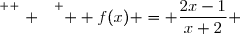 \overset{ { \white{ . } } } {  f(x) = \dfrac{2x-1}{x+2} }