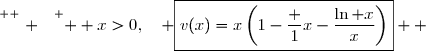 \overset{ { \white{ . } } } {  x>0,\quad \boxed{v(x)=x\left(1-\dfrac 1x-\dfrac{\ln x}{x}\right)}  }