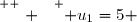 \overset{ { \white{ . } } } { u_1=5 }