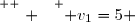 \overset{ { \white{ . } } } { v_1=5 }