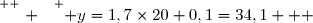 \overset{ { \white{ . } } } { y=1,7\times20+0,1=34,1   }