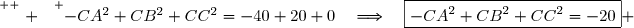 \overset{ { \white{ . } } } {-CA^2+CB^2+CC^2=-40+20+0\quad\Longrightarrow\quad\boxed{-CA^2+CB^2+CC^2=-20} }