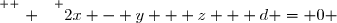 \overset{ { \white{ . } } } {2x - y + z + d = 0 }
