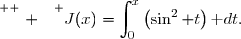 \overset{ { \white{ . } } } {J(x)=\displaystyle\int_0^x\left(\sin^2 t\right)\text dt.}
