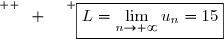 \overset{ { \white{ W. } } } {\boxed{L=\lim\limits_{n\to+\infty}u_n=15}}
