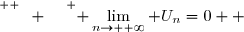 \overset{ { \white{ W. } } } { \lim\limits_{n\to +\infty} U_n=0  }