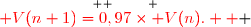 \overset{ { \white{ _. } } }{{\red{ V(n+1)=0,97\times V(n).  }} }