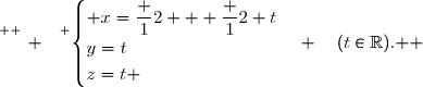 \overset{ { \white{ _. } } } {\begin{cases} x=\dfrac 12 + \dfrac 12 t\\y=t\\z=t \end{cases} \quad(t\in\R). } 