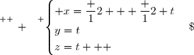 \overset{ { \white{ _. } } } {\begin{cases} x=\dfrac 12 + \dfrac 12 t\\y=t\\z=t   \end{cases}\;\text{avec }t\in\R.    }