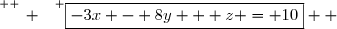 \overset{ { \white{ _. } } } {\boxed{-3x - 8y + z = 10}  }