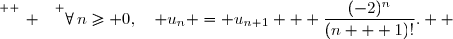 \overset{ { \white{ _. } } } {\forall\,n\ge 0,\quad u_n = u_{n+1} + \dfrac{(-2)^n}{(n + 1)!}.  }