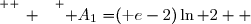 \overset{ { \white{ _. } } } {\mathcal A_1=}(\text e-2)\ln 2  }