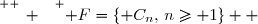 \overset{ { \white{ _. } } } {\mathcal F=\lbrace\mathcal C_n,\,n\geq 1\rbrace  }