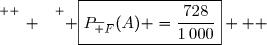 \overset{ { \white{ _. } } } { \boxed{P_{\overline {F}}(A) =\dfrac{728}{1\,000}}   }